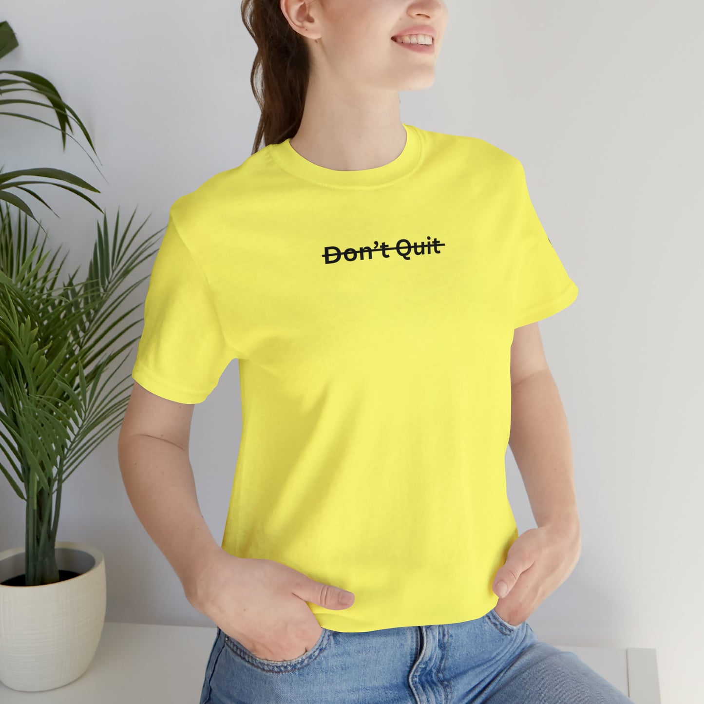 Don't Quit Tee