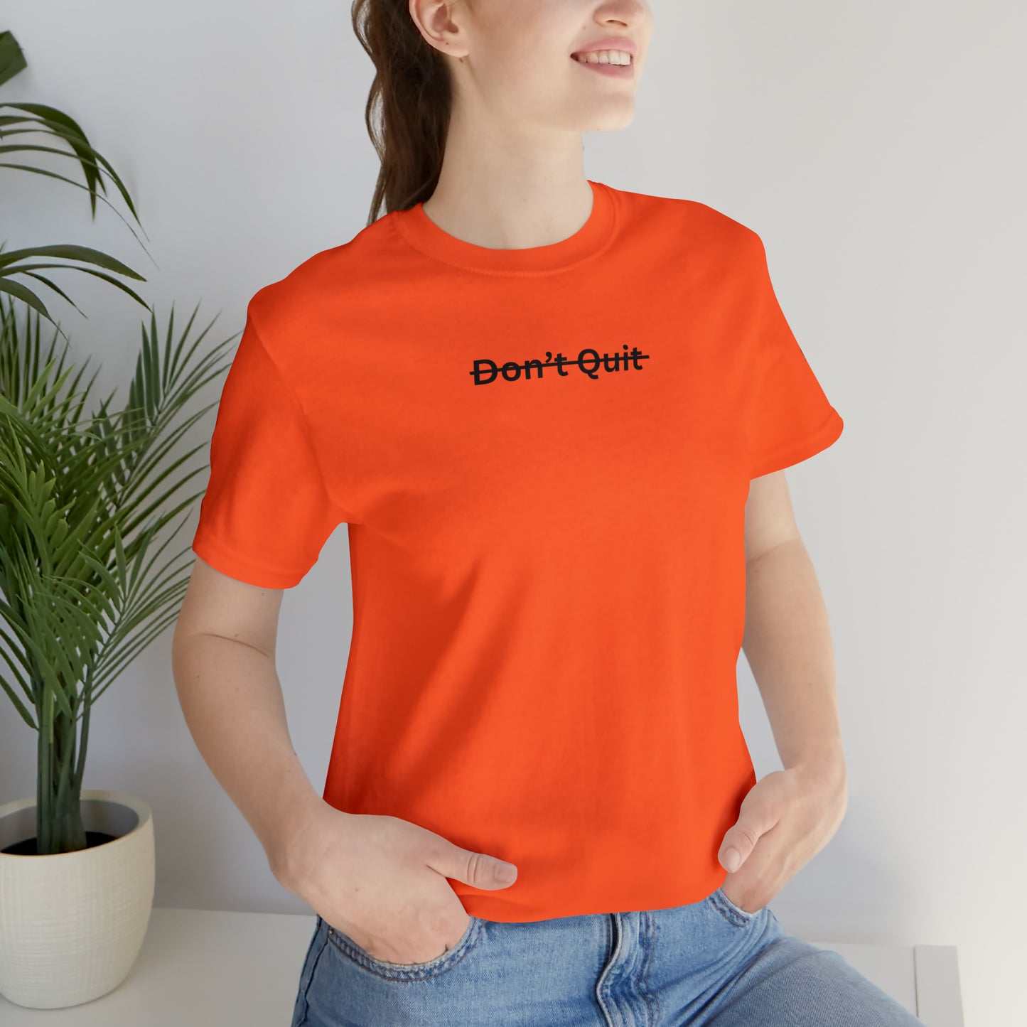 Don't Quit Tee